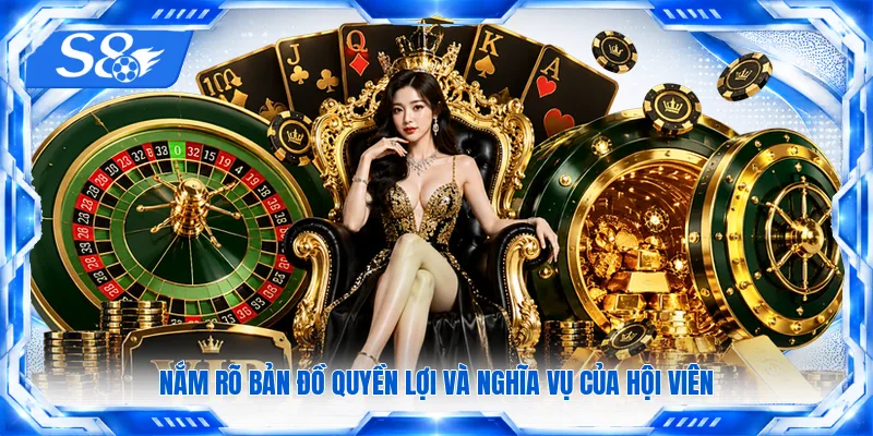 Nắm rõ bản đồ quyền lợi và nghĩa vụ của hội viên
